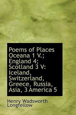 Poems of Places Oceana 1 V; England 4; Scotland 3 V