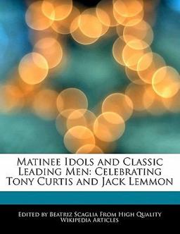 Matinee Idols and Classic Leading Men