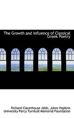 The Growth and Influence of Classical Greek Poetry