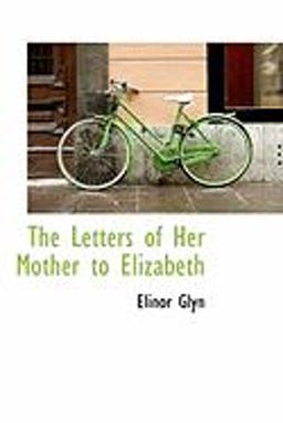 The Letters of Her Mother to Elizabeth