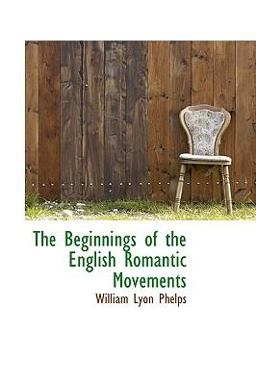 The Beginnings of the English Romantic Movements