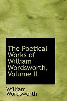 The Poetical Works of William Wordsworth