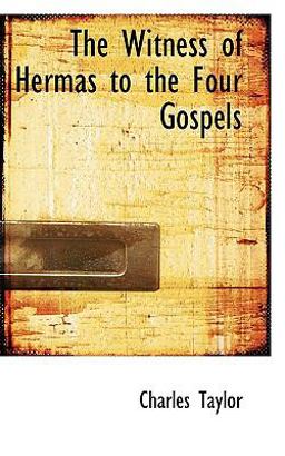 The Witness of Hermas to the Four Gospels