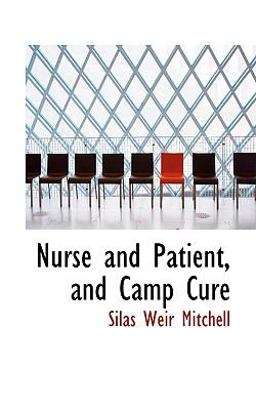 Nurse and Patient, and Camp Cure