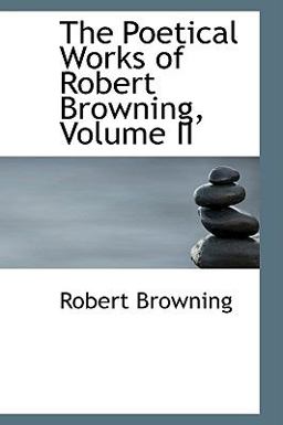 The Poetical Works of Robert Browning