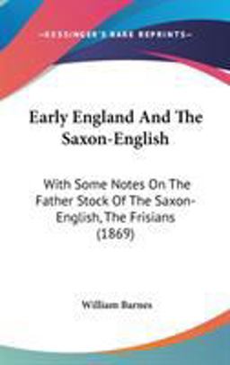 Early England and the Saxon-English Early England and the Saxon-English