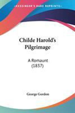 Childe Harold's Pilgrimage Childe Harold's Pilgrimage