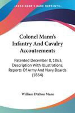 Colonel Mann's Infantry and Cavalry Accoutrements