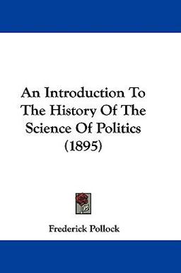 An Introduction to the History of the Science of Politics
