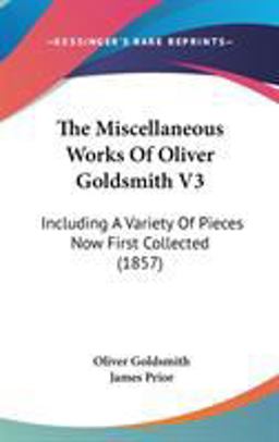 The Miscellaneous Works of Oliver Goldsmith V3
