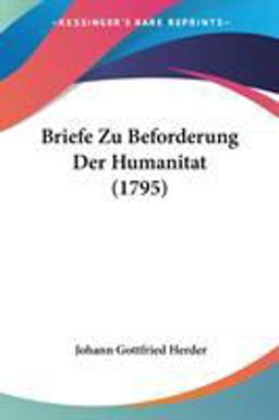 Briefe Zu Beforderung der Humanitat