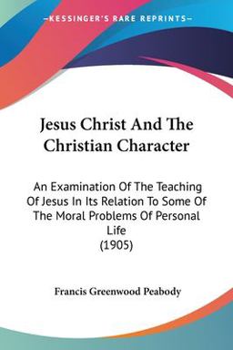 Jesus Christ and the Christian Character