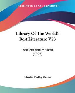 Library of the World's Best Literature V23 Library of the World's Best Literature V23