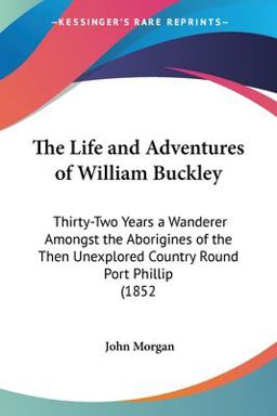 The Life and Adventures of William Buckley