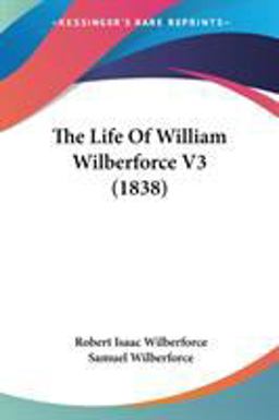 The Life of William Wilberforce V3