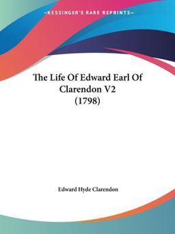 The Life of Edward Earl of Clarendon V2