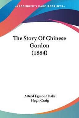 The Story of Chinese Gordon The Story of Chinese Gordon