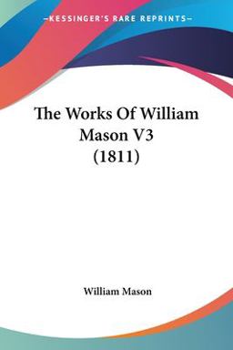 The Works of William Mason V3