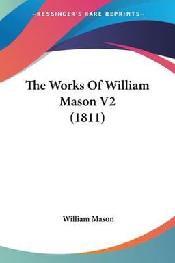 The Works of William Mason V2