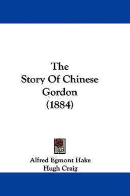 The Story of Chinese Gordon The Story of Chinese Gordon