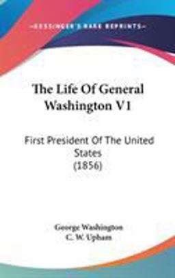 The Life of General Washington V1