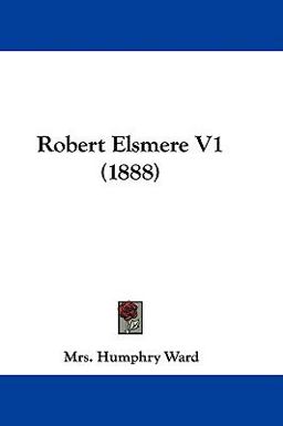 Robert Elsmere V1