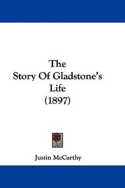 The Story of Gladstone's Life