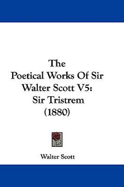The Poetical Works of Sir Walter Scott