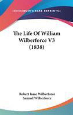 The Life of William Wilberforce V3