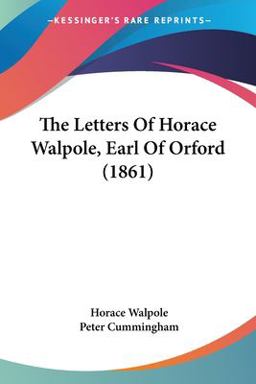 The Letters of Horace Walpole, Earl of Orford