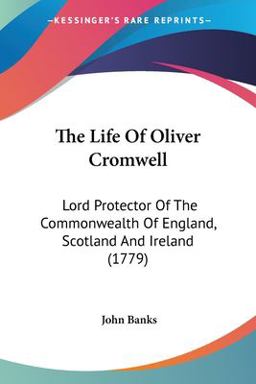 The Life of Oliver Cromwell