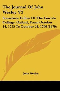 The Journal of John Wesley V3