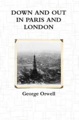 Down and Out in Paris and London