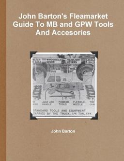 John Barton's Fleamarket Guide to MB and GPW Tools and Accesories