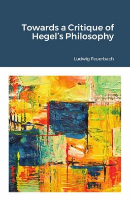 Towards a Critique of Hegel's Philosophy