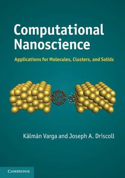Computational Nanoscience Applications for Molecules, Clusters, and Solids  9781107001701 Front Cover