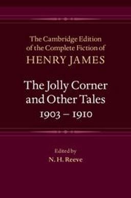 The Jolly Corner and Other Tales, 1903-1910