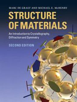 Structure of Materials An Introduction to Crystallography, Diffraction and Symmetry 2nd 9781107005877 Front Cover
