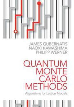 Quantum Monte Carlo Methods Algorithms for Lattice Models  9781107006423 Front Cover