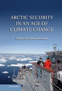 Arctic Security in an Age of Climate Change  9781107006607 Front Cover