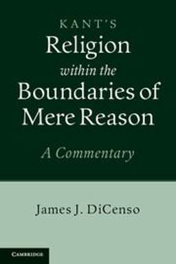 Kant's Religion Within the Boundaries of Mere Reason A Commentary  9781107009349 Front Cover