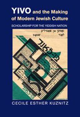 YIVO and the Making of Modern Jewish Culture Scholarship for the Yiddish Nation  9781107014206 Front Cover