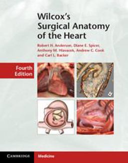 Wilcox's Surgical Anatomy of the Heart 4th 9781107014480 Front Cover