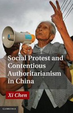 Social Protest and Contentious Authoritarianism in China  9781107014862 Front Cover