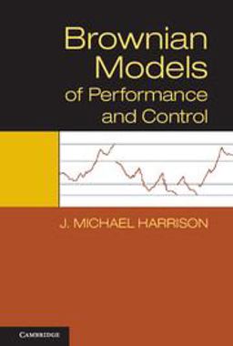 Brownian Models of Performance and Control 1st 2013 9781107018396 Front Cover