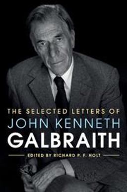 Selected Letters of John Kenneth Galbraith 2017 9781107019881 Front Cover