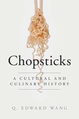 Chopsticks A Cultural and Culinary History  9781107023963 Front Cover
