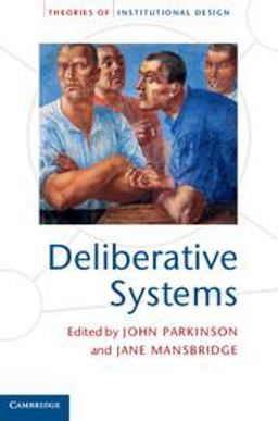 Deliberative Systems Deliberative Democracy at the Large Scale  9781107025394 Front Cover