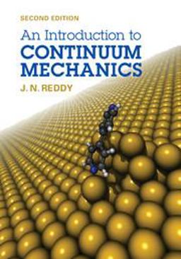 Introduction to Continuum Mechanics 2nd 9781107025431 Front Cover