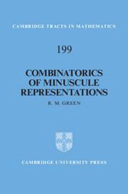 Combinatorics of Minuscule Representations  9781107026247 Front Cover